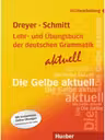 Lehr- und Ubungsbuch der deutschen Grammatik aktuell Lehr- und Übungsbuch Neubearbeitung - Hilke Dreyer, Richard Schmitt