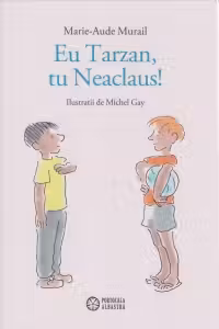 Eu, Tarzan, tu Neacșu!