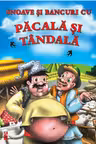 Snoave si bancuri cu Pacala si Tandala