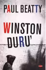 WINSTON DURU'. Paul Beatty. Carte pentru toti. Vol. 86