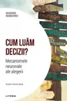 Cum luam decizii