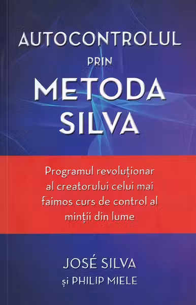 Autocontrolul prin Metoda Silva