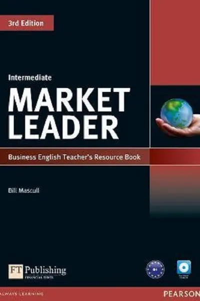 Market Leader 3rd Edition Intermediate Business English Teacher's Resource Book