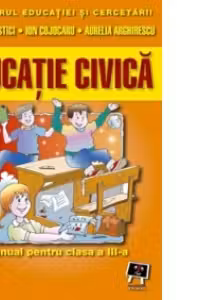 Educatie civica - (manual pentru clasa a III-a)