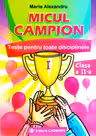 Micul campion. Teste pentru toate disciplinele - Clasa a 2-a