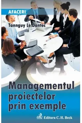 Managementul proiectelor prin exemple