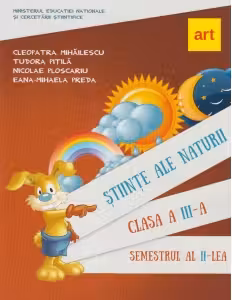Stiinte ale naturii. Manual pentru clasa a 3-a, semestrul 2. Contine CD