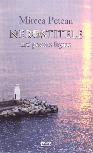 Nerostitele. Noi poeme liguriene