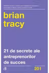21 de secrete al antreprenorilor de succes