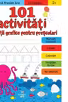101 ACTIVITATI. EXERCITII GRAFICE PENTRU PRESCOLARI