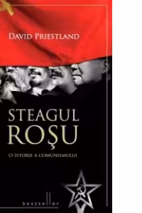 Steagul rosu. O istorie a comunismului