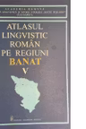 Atlasul lingvistic roman pe regiuni, Banat (V)