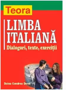 Limba italiana: dialoguri, texte, exercitii