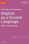 Cambridge Lower Secondary English as a Second Language, Teacher’s Guide: Stage 7