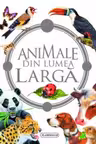 Animale din lumea larga