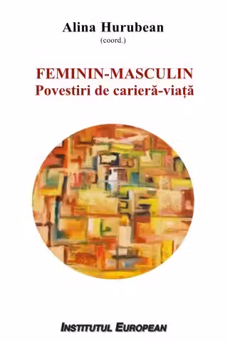 Feminin - Masculin: povestiri de carieră-viață