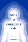 Omul și corpurile sale