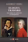 Elogiul tradarii. Mic tratat de traducere si interpretare