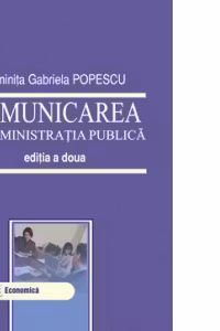 Comunicarea in administratia publica, editia a doua