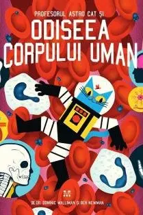 Profesorul Astro Cat si odiseea corpului uman