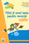 Mini si maxi teste pentru vacanta. Clasa a 2-a