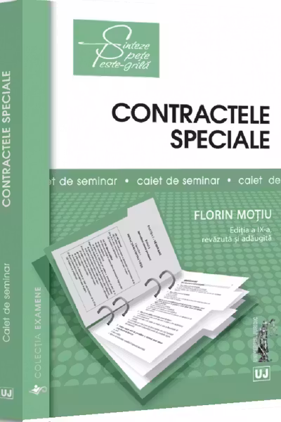 Contractele speciale. Sinteze teoretice, teste-grilă și spețe Ed.9
