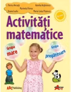 Activitati matematice - grupa mare si grupa pregatitoare 5-7 ani