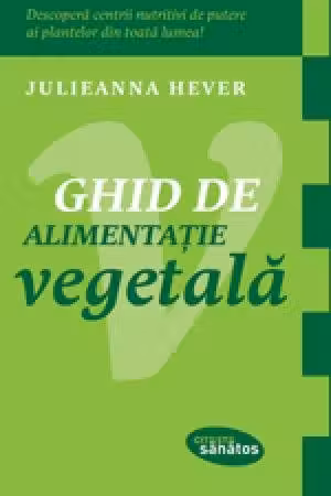 Ghid de alimentatie vegetala