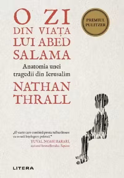 O ZI DIN VIATA LUI ABED SALAMA. Anatomia unei tragedii din Ierusalim.