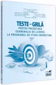 Teste-grilă pregătirea examenului de licență la programul de studii Marketing