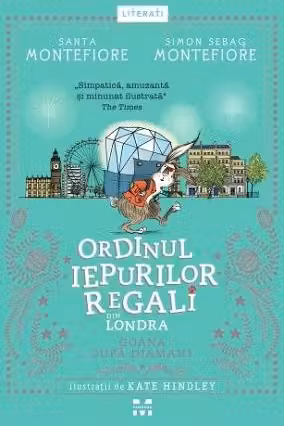 Goana dupa diamant. Cartea a treia din seria Ordinul iepurilor regali din Londra - Santa Montefiore, Simon Sebag Montefiore