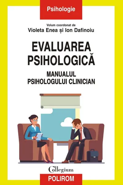 Evaluarea psihologica. Manualul psihologuluui clinician.