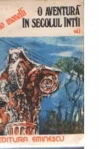 O aventura in secolul intai, volumele I si II