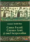 Cartea Facerii, crearea lumii si omul inceputurilor - ierom. Serafim Rose