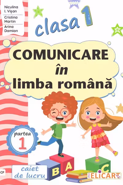 Comunicare in limba romana - Clasa 1 Partea 1 - Caiet (CP)