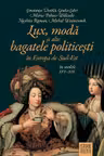 Lux, moda si alte bagatele politicesti