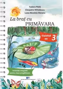 La brat cu primavara. Activitati integrate pentru clasa pregatitoare