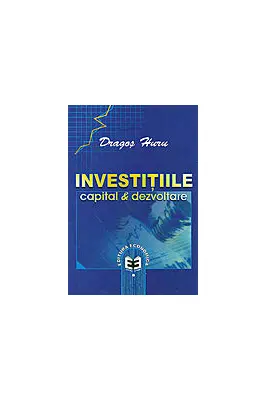 Investitiile. Capital și dezvoltare