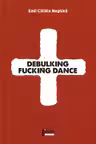Debulking fucking dance