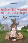 Fascinantele aventuri ale micutului Chitka