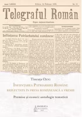 Infiintarea Patriarhiei Romane reflectata in presa romaneasca a vremii