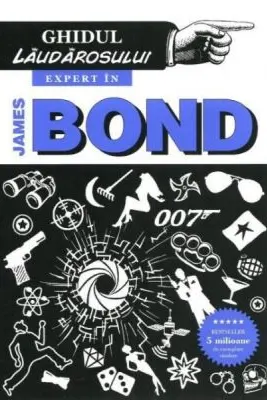 Ghidul laudarosului - expert in james bond