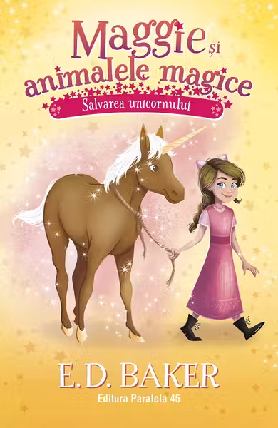 Maggie si animalele magice. Volumul 3: Salvarea unicornului