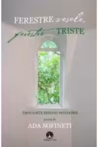Ferestre vesele, ferestre triste / Thoughts behind windows (editie bilingva romana-engleza)