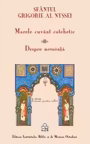 Marele cuvant catehetic. Despre nevointa - Sfantul Grigorie al Nyssei