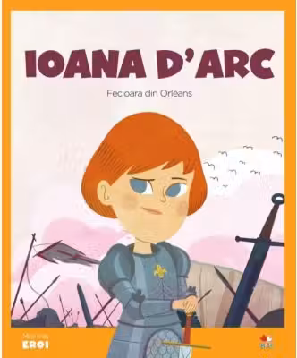 MICII EROI. Ioana D Arc