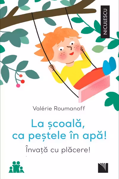 La scoala, ca pestele in apa! Invata cu placere!