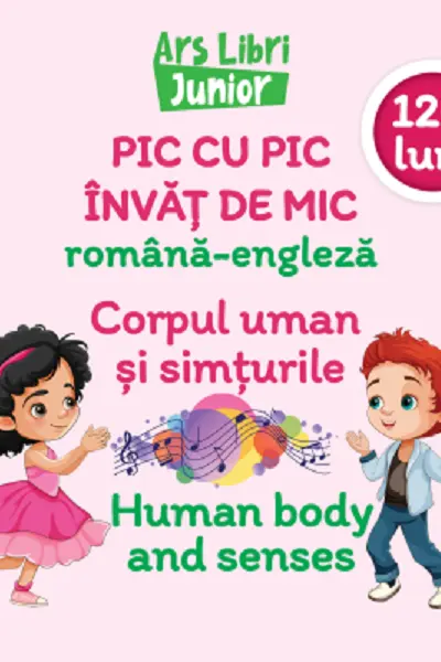 Pic cu pic învăț de mic - Corpul uman și simțurile