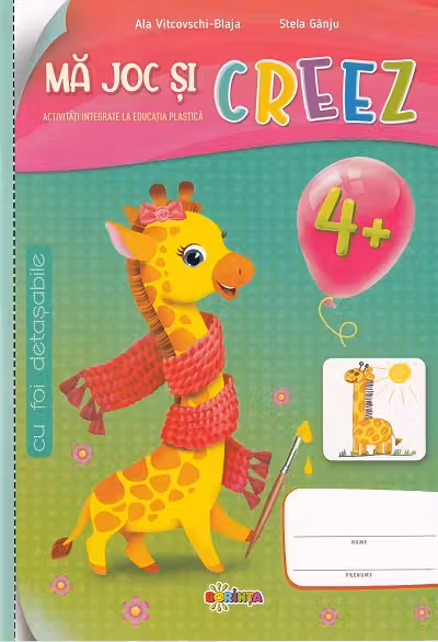 Ma joc si creez. 4-5 ani