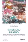 Perspektiv. SIMULACRU SI RAZBOI. Discursul politic in postistorie.